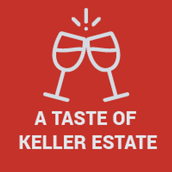 A taste of Keller Estate